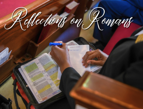 Reflections on our Bible Study in Romans: Romans 1:16